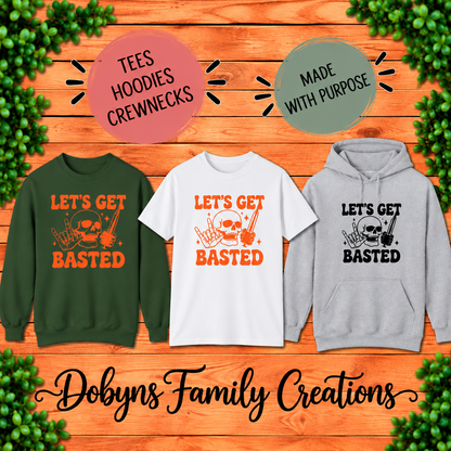 Let’s Get Basted | Funny Thanksgiving Shirt, Crewneck & Hoodie