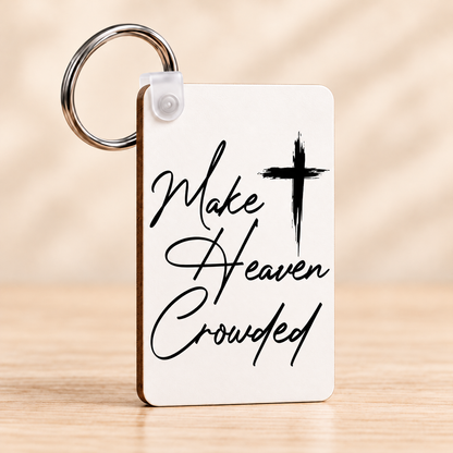 Make Heaven Crowded — Rectangle Keychain
