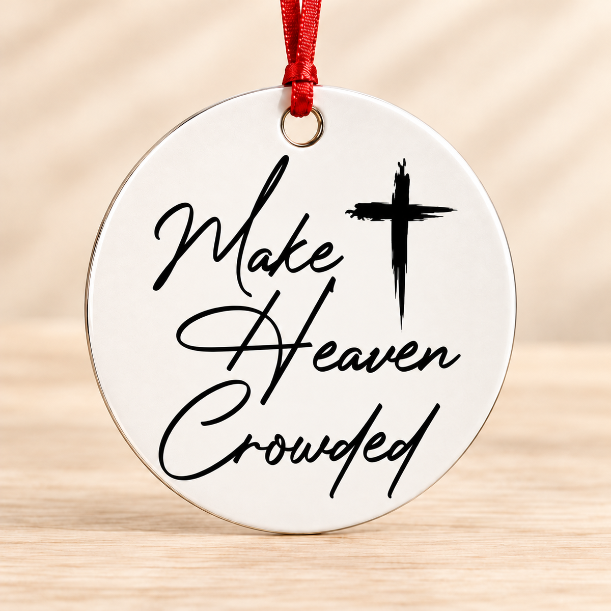 Make Heaven Crowded — Round Metal Ornament