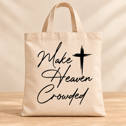 Make Heaven Crowded — Beige Canvas Tote Bag