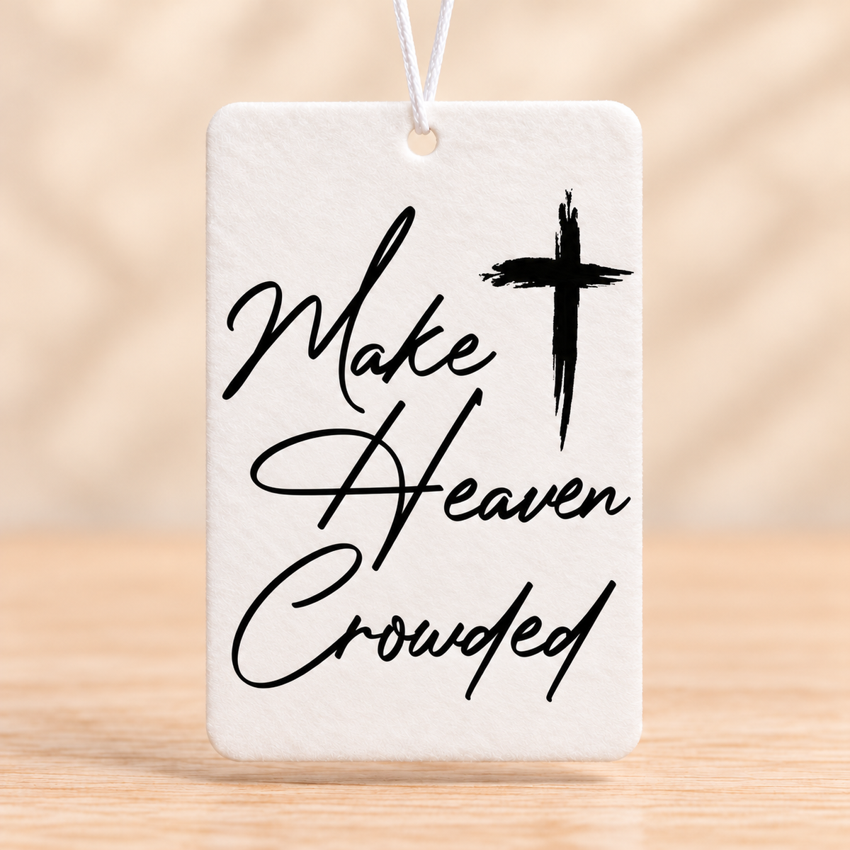 Make Heaven Crowded — Rectangle Air Freshener — No Scent