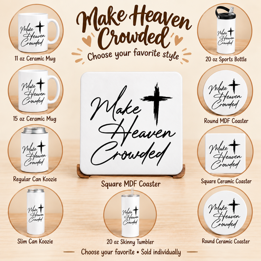Make Heaven Crowded — All available styles
