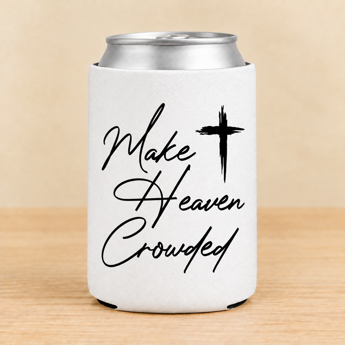 Make Heaven Crowded — Regular Can Koozie