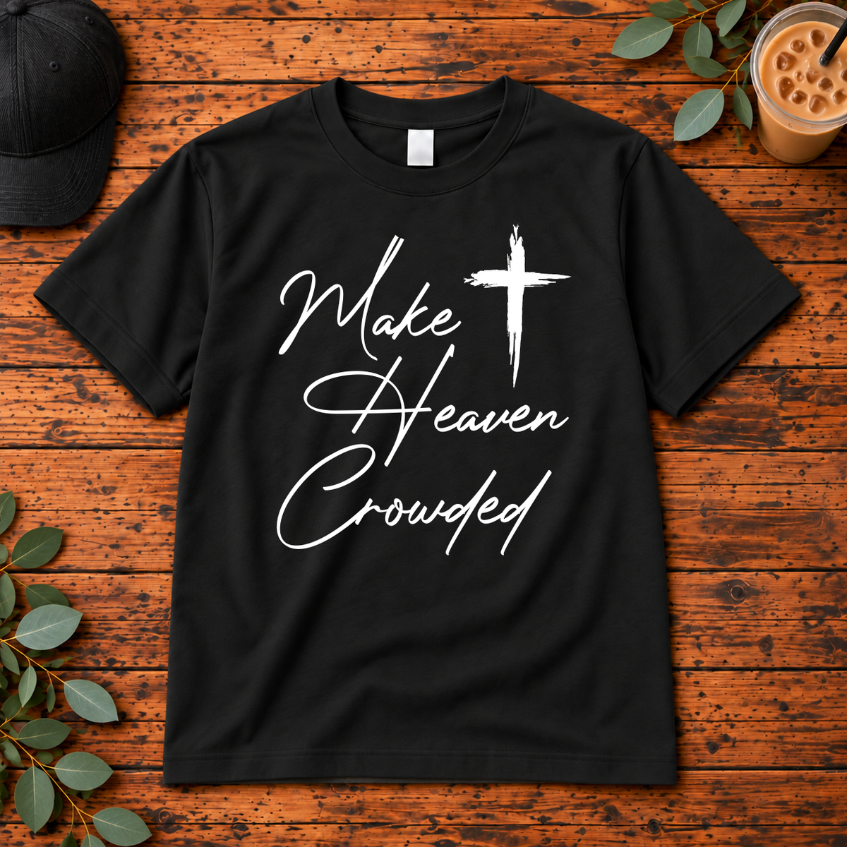 Make Heaven Crowded Shirt | Christian Cross Faith Apparel