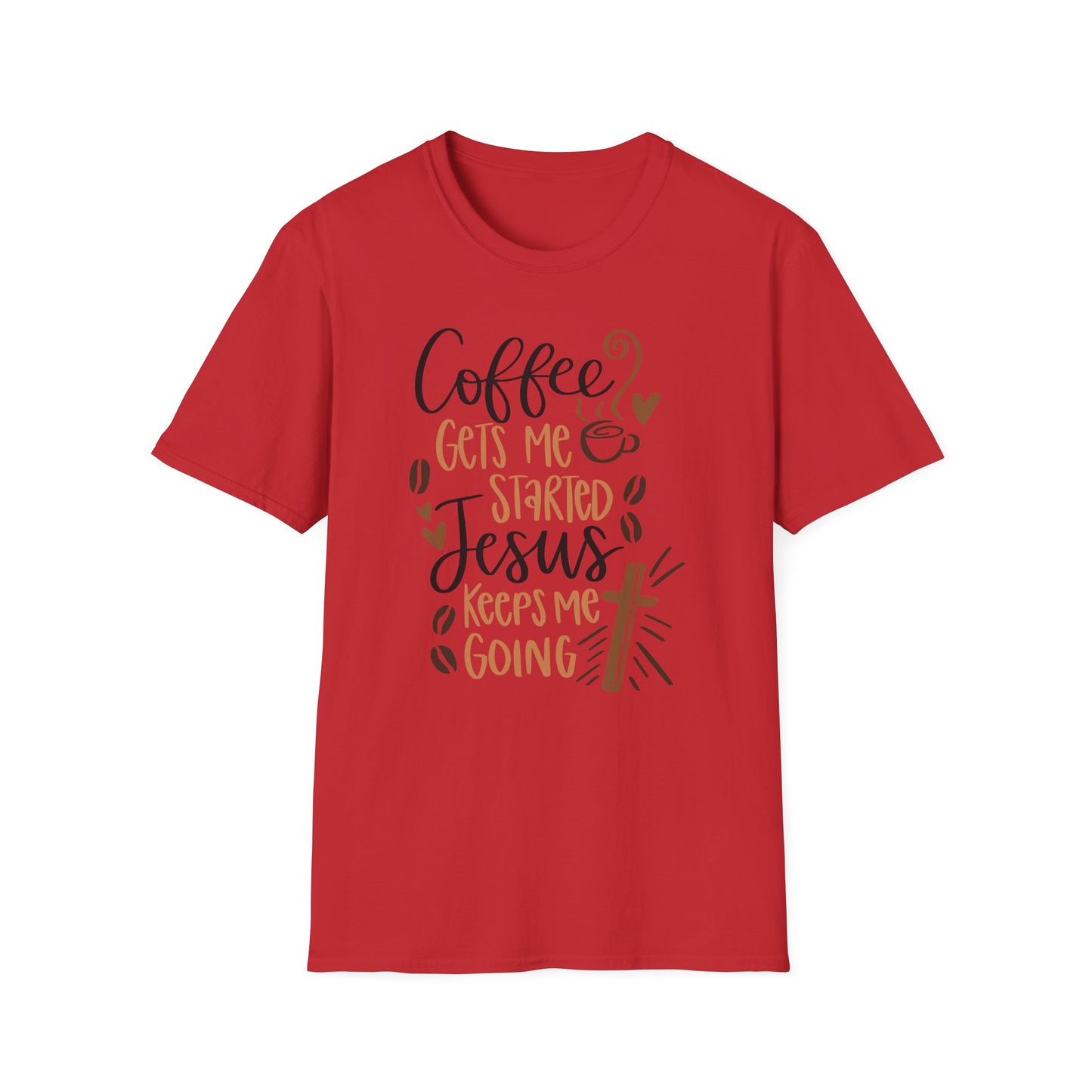 Coffee Gets Me Started Jesus Keeps Me Going Cotton Tee Shirt