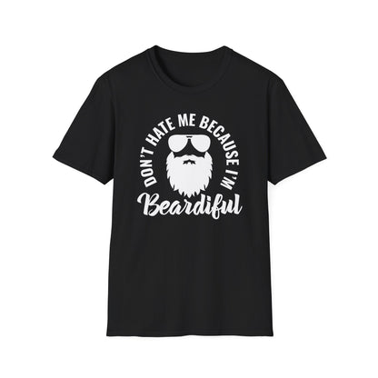 Don't Hate Me Because I'm Beardiful Cotton Tee Shirt