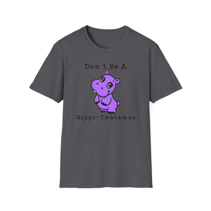 Don't Be A Hippo-Twatamus Cotton Tee Shirt