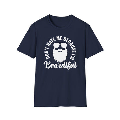 Don't Hate Me Because I'm Beardiful Cotton Tee Shirt