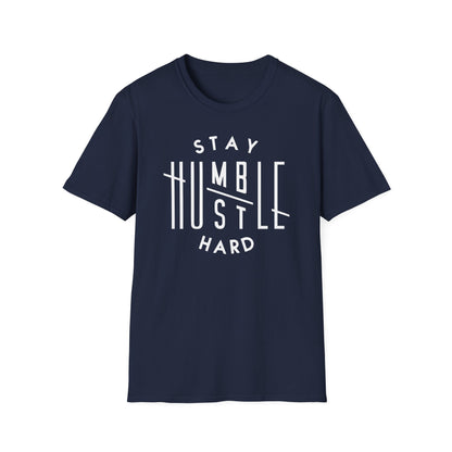 Stay Humble Hustle Hard Cotton Tee Shirt