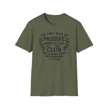 The First Rule Of Passive Aggressive Club Cotton Tee Shirt