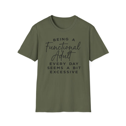 Being A Functional Adult Shirt Cotton Tee Shirt