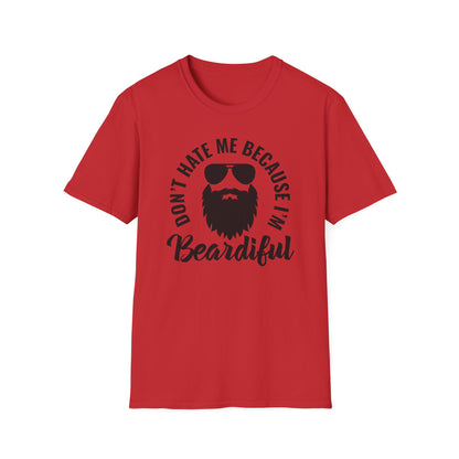 Don't Hate Me Because I'm Beardiful Cotton Tee Shirt
