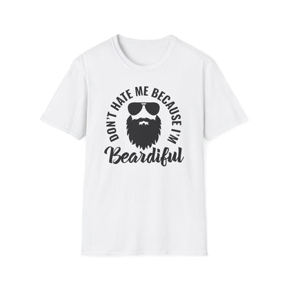Don't Hate Me Because I'm Beardiful Cotton Tee Shirt