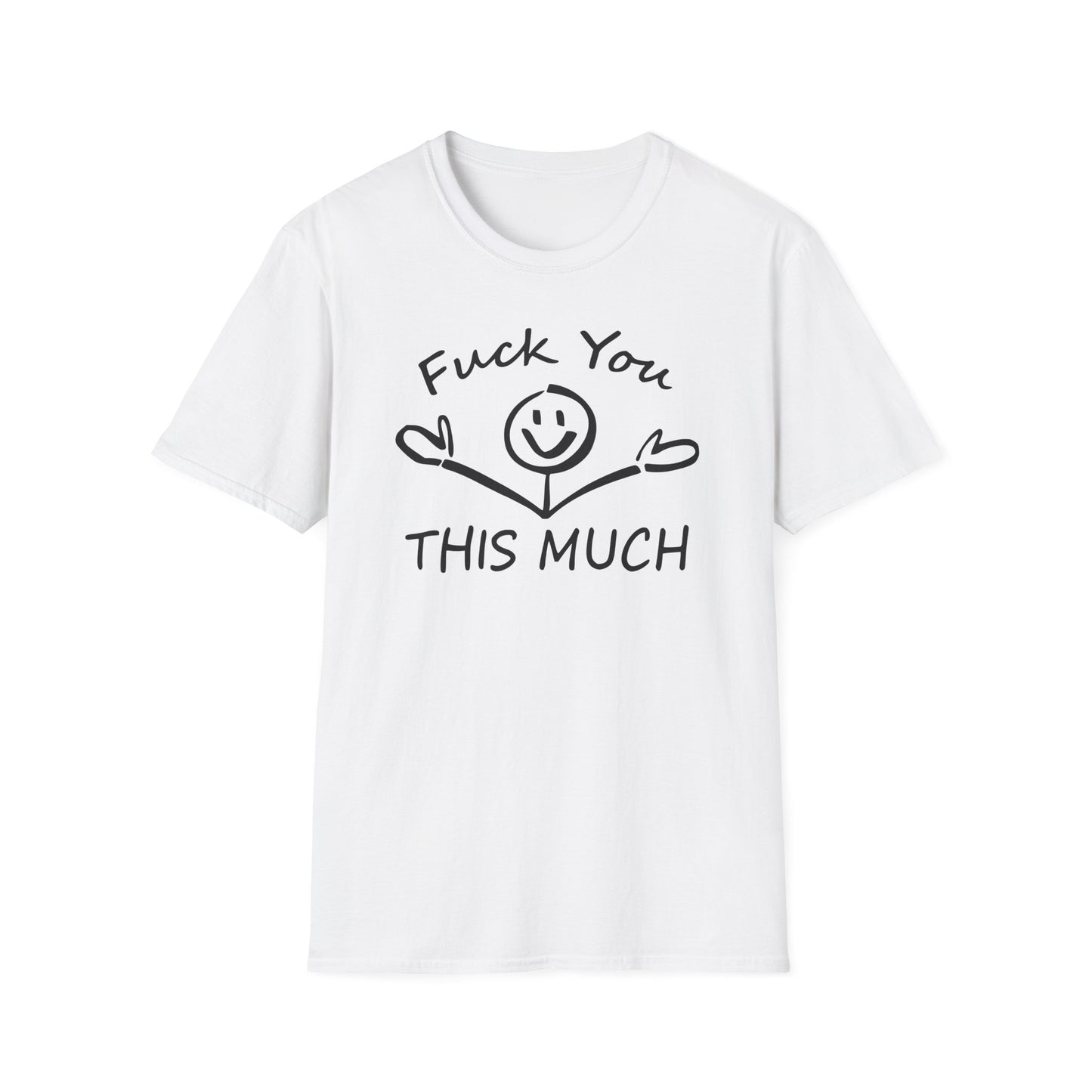 Fuck You This Much Cotton Tee Shirt