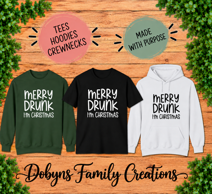 Merry Drunk I’m Christmas | Funny Holiday Shirt, Crewneck & Hoodie