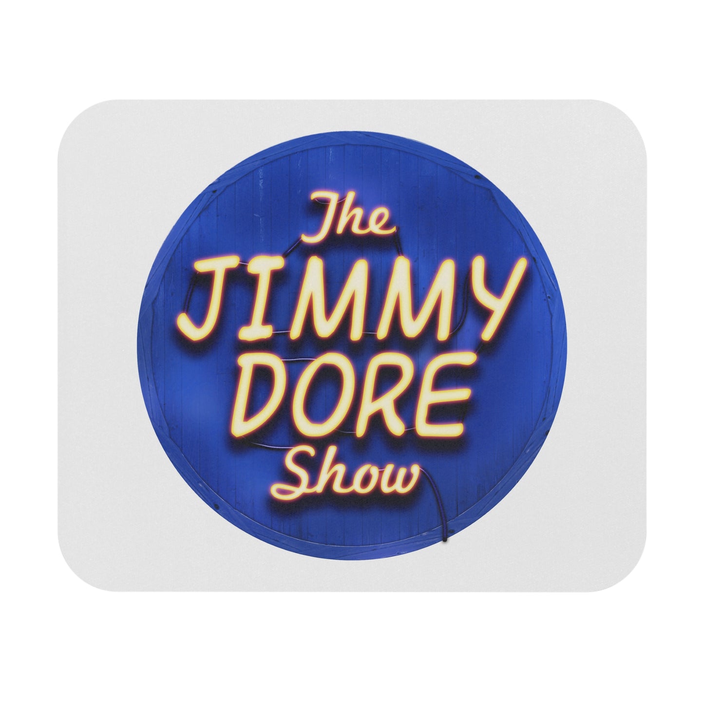 The Jimmy Dore Show Mouse Pads