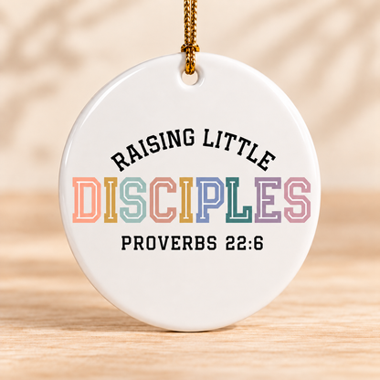 Raising Little Disciples — Round Ceramic Ornament