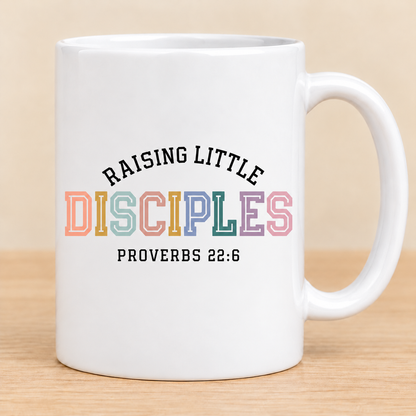 Raising Little Disciples — 11 oz Ceramic Mug