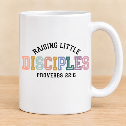 Raising Little Disciples — 15 oz Ceramic Mug