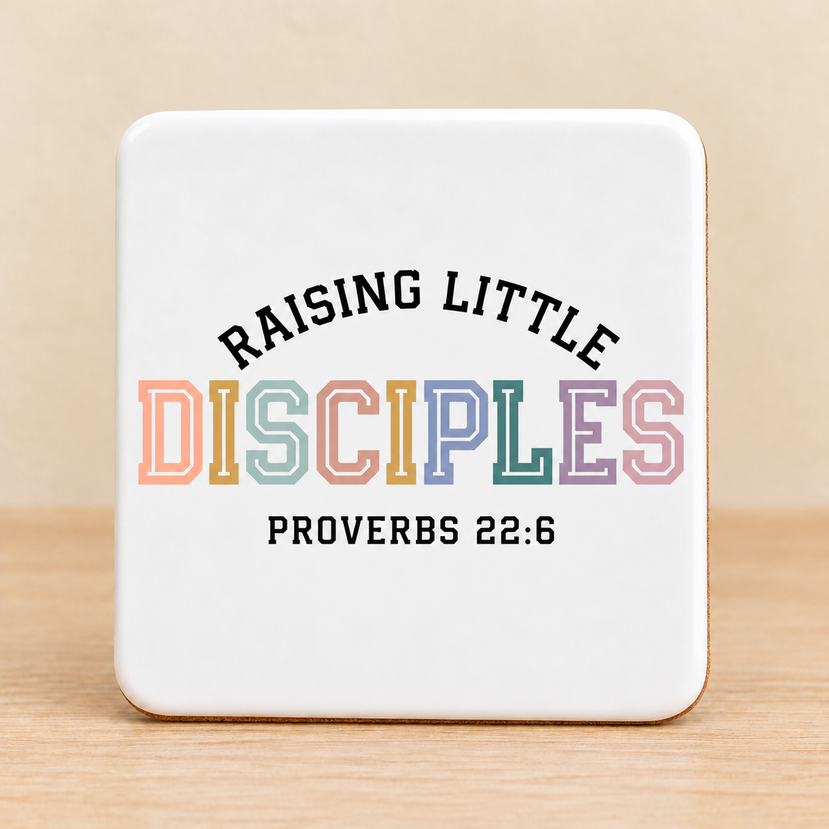 Raising Little Disciples — Square Ceramic Coaster