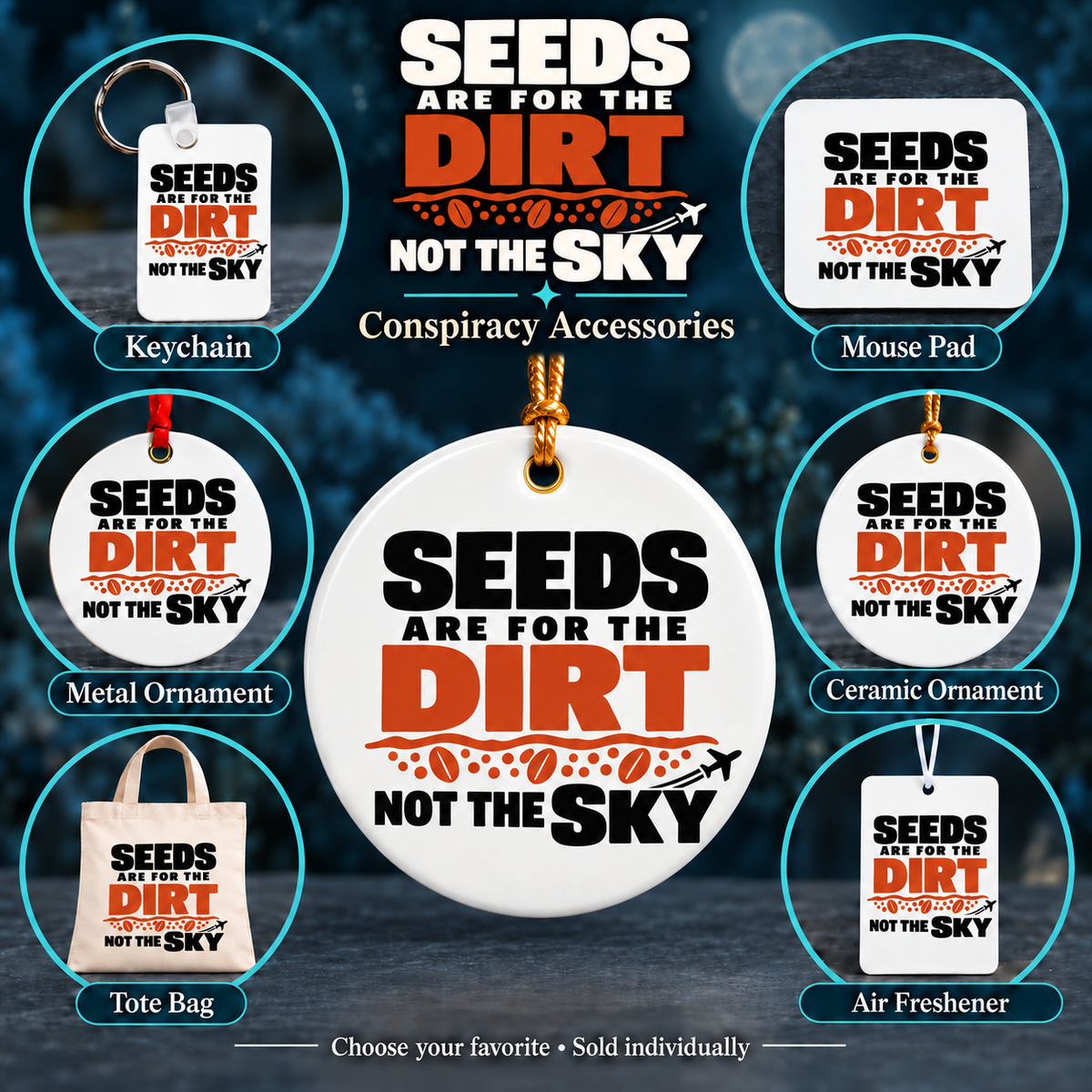 Seeds Are for the Dirt, Not the Sky — Bold | Accessories — All available styles