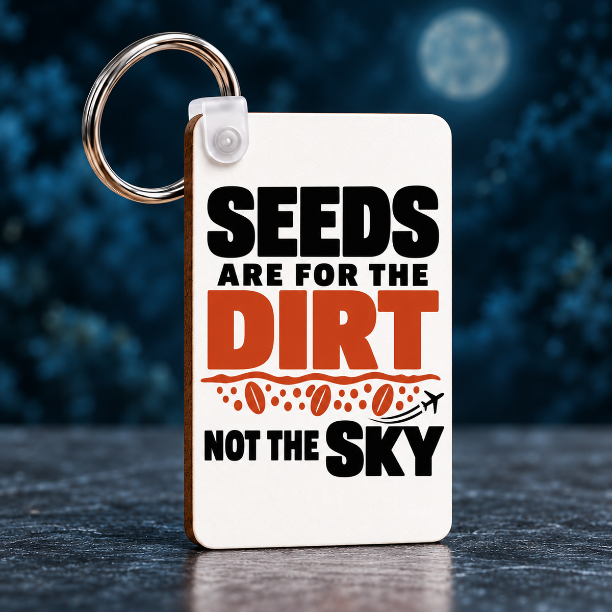 Seeds Are for the Dirt, Not the Sky — Bold | Accessories — seeds-dirt-sky-bold-accessories-1.png
