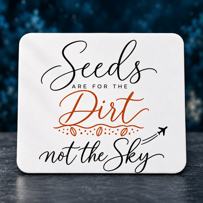 Seeds Are for the Dirt, Not the Sky — Script | Accessories — seeds-dirt-sky-script-accessories-2.png
