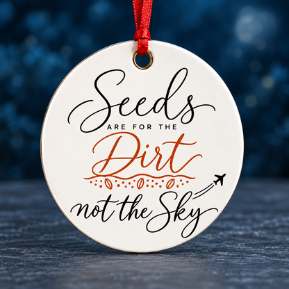 Seeds Are for the Dirt, Not the Sky — Script | Accessories — seeds-dirt-sky-script-accessories-3.png