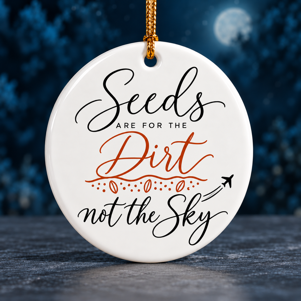 Seeds Are for the Dirt, Not the Sky — Script | Accessories — seeds-dirt-sky-script-accessories-4.png