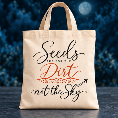 Seeds Are for the Dirt, Not the Sky — Script | Accessories — seeds-dirt-sky-script-accessories-5.png
