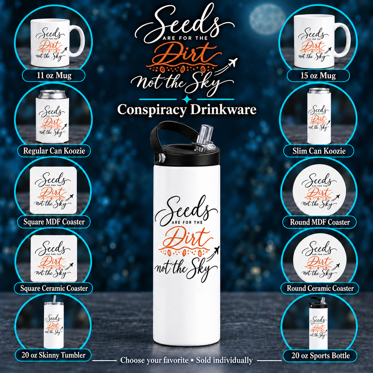 Seeds Are for the Dirt, Not the Sky — Script | Drinkware & Coasters — All available styles
