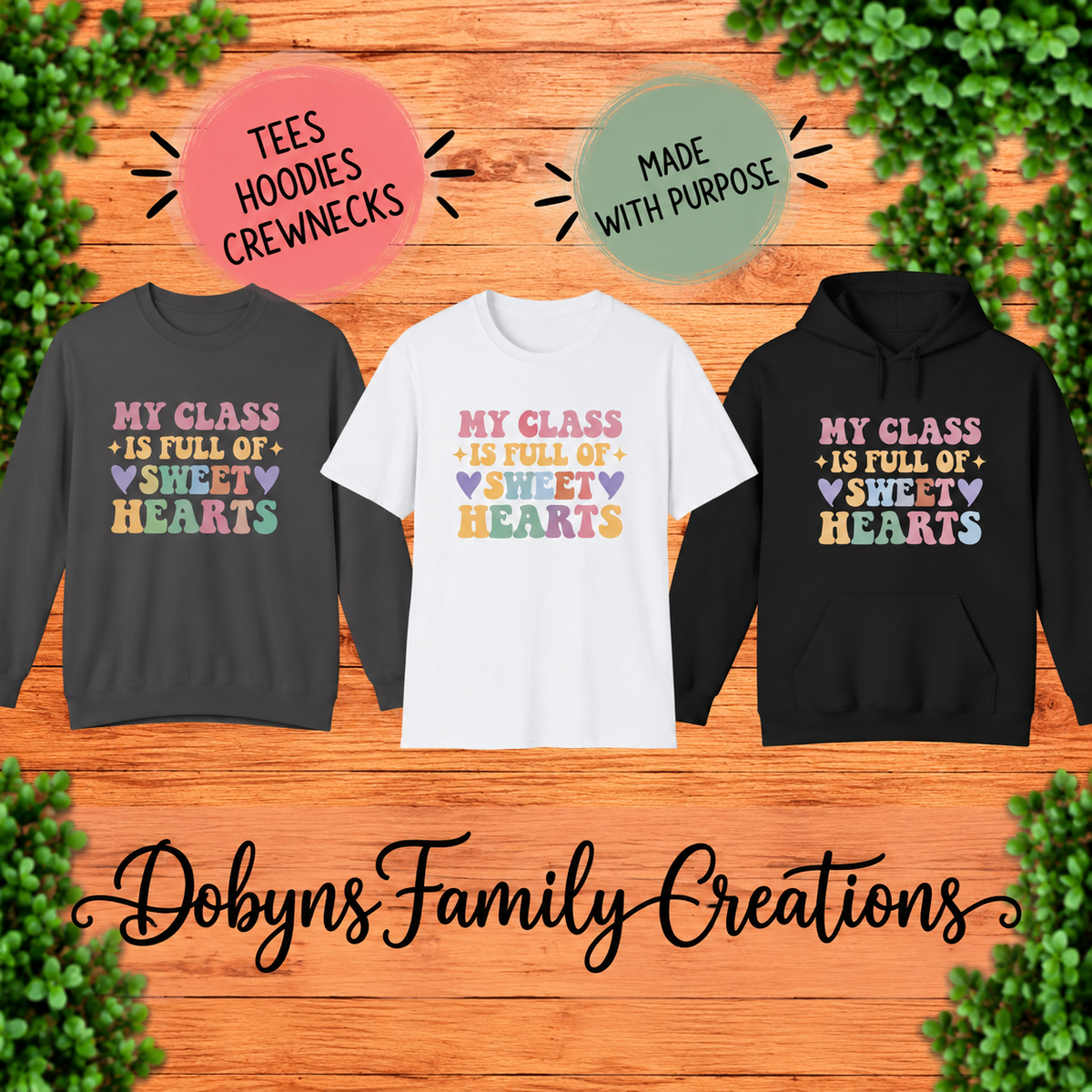 My Class Is Full of Sweethearts | Teacher Valentine Shirt, Crewneck & Hoodie