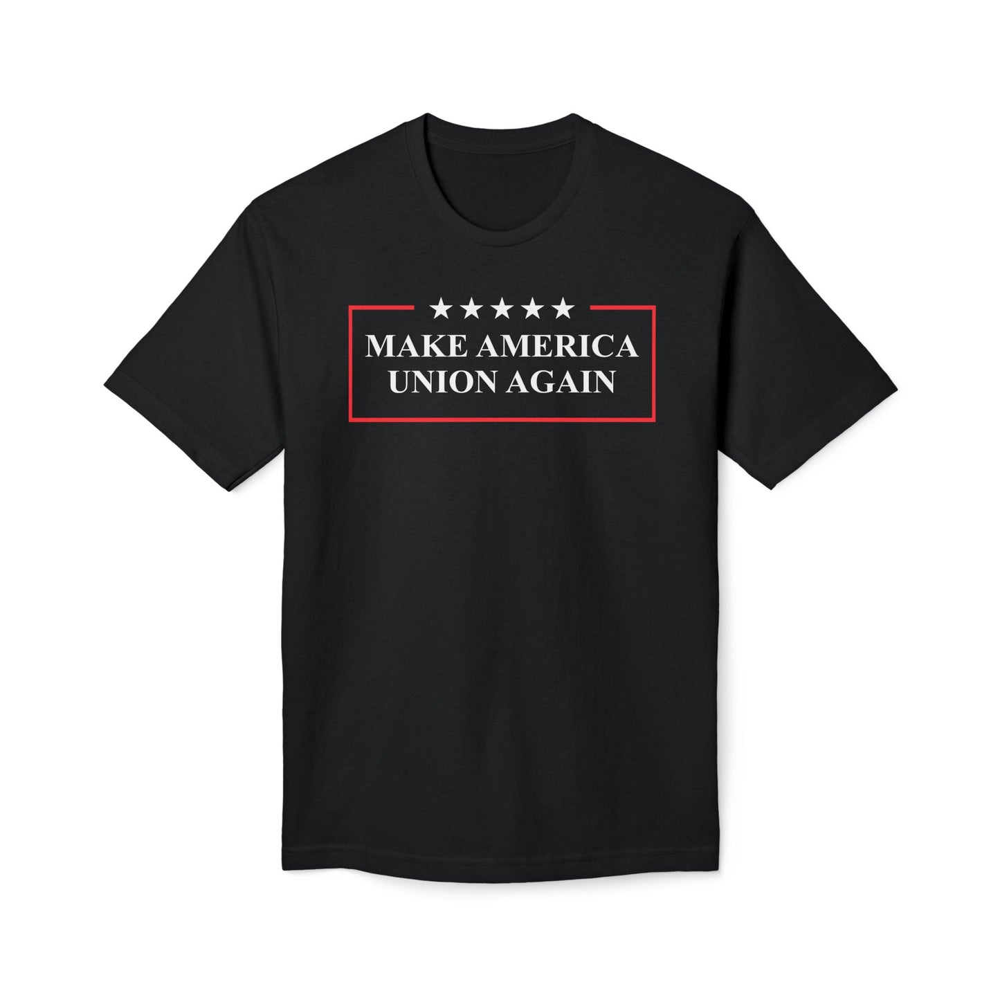 Make America Union Again Union Made Tee Shirt