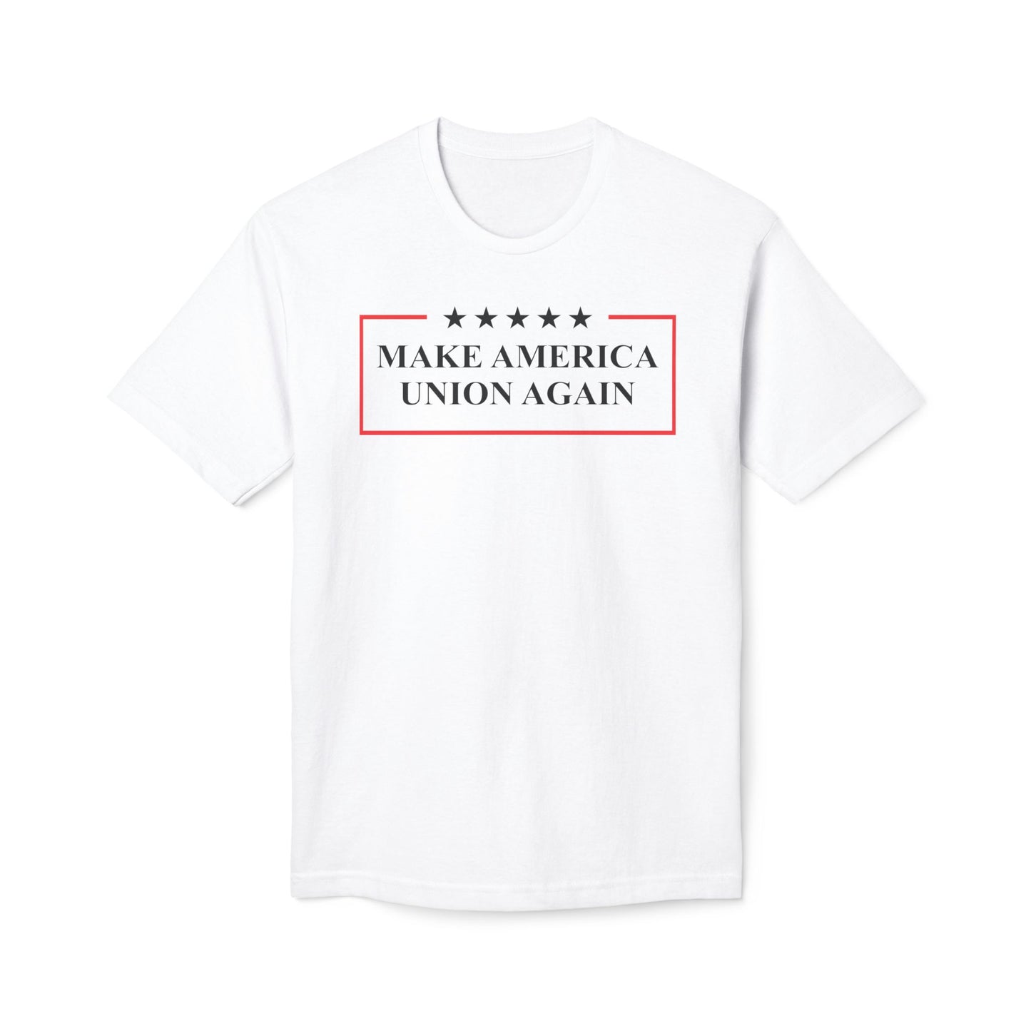 Make America Union Again Union Made Tee Shirt