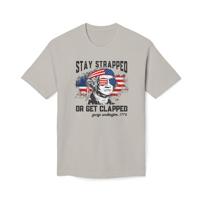 Stay Strapped or Get Clapped Cotton Tee Shirt