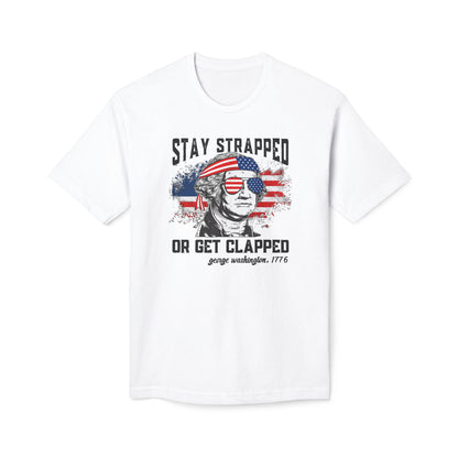 Stay Strapped or Get Clapped Cotton Tee Shirt