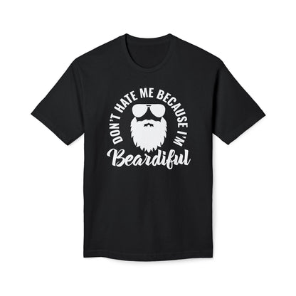 Don't Hate Me Because I'm Beardiful Cotton Tee Shirt