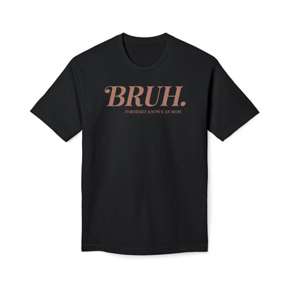 Bruh. Cotton Tee Shirt