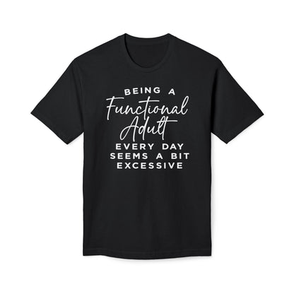 Being A Functional Adult Shirt Cotton Tee Shirt
