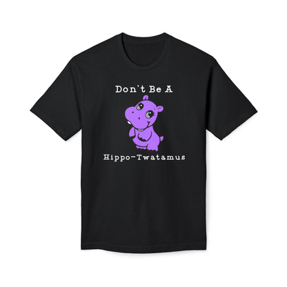 Don't Be A Hippo-Twatamus Cotton Tee Shirt