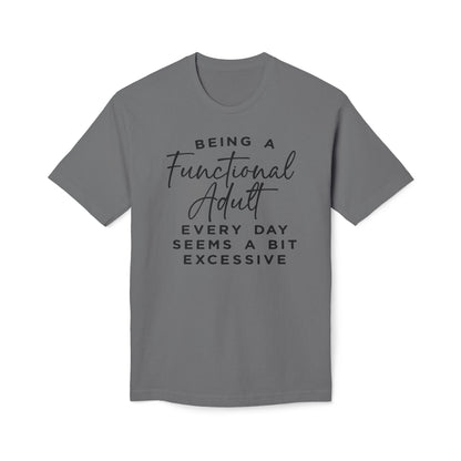Being A Functional Adult Shirt Cotton Tee Shirt
