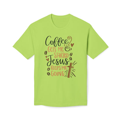 Coffee Gets Me Started Jesus Keeps Me Going Cotton Tee Shirt