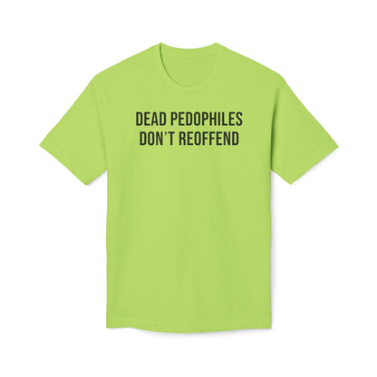 Dead Pedophiles Don't Reoffend Cotton Tee Shirt