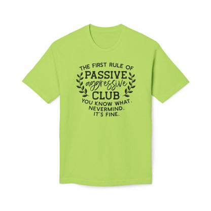The First Rule Of Passive Aggressive Club Cotton Tee Shirt