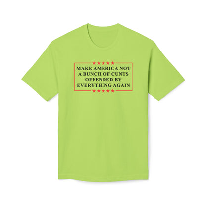 Make America Not A Bunch Of Cunt Offended By Everything Again Cotton Tee Shirt