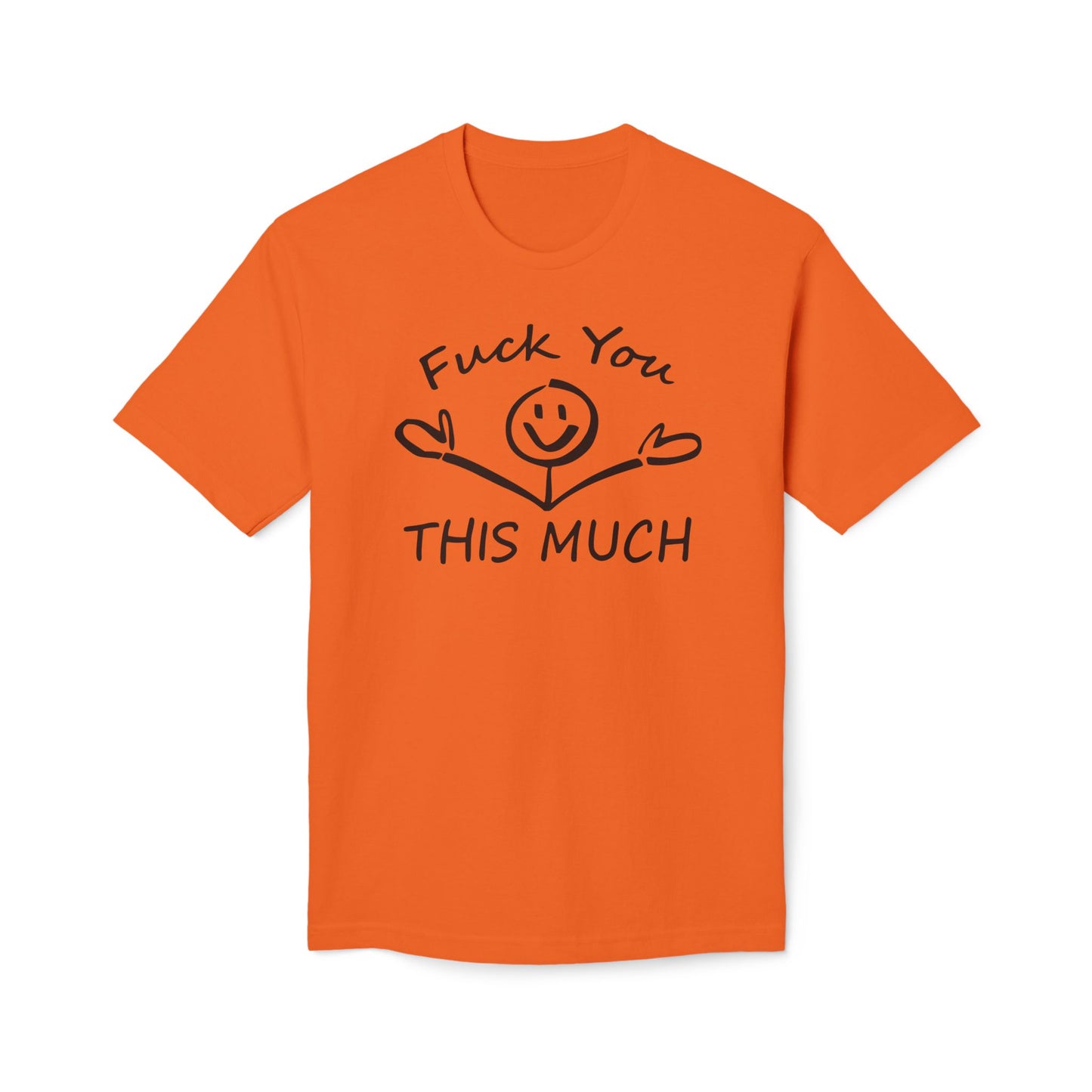 Fuck You This Much Cotton Tee Shirt