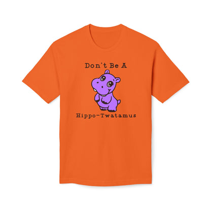 Don't Be A Hippo-Twatamus Cotton Tee Shirt