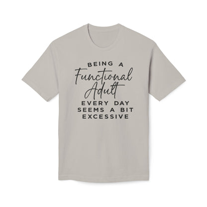 Being A Functional Adult Shirt Cotton Tee Shirt