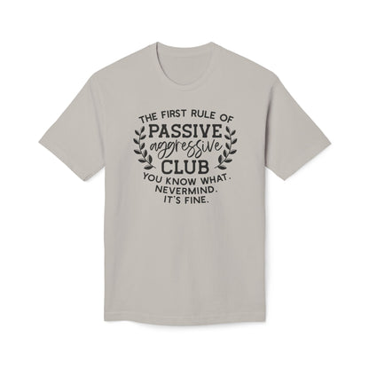 The First Rule Of Passive Aggressive Club Cotton Tee Shirt