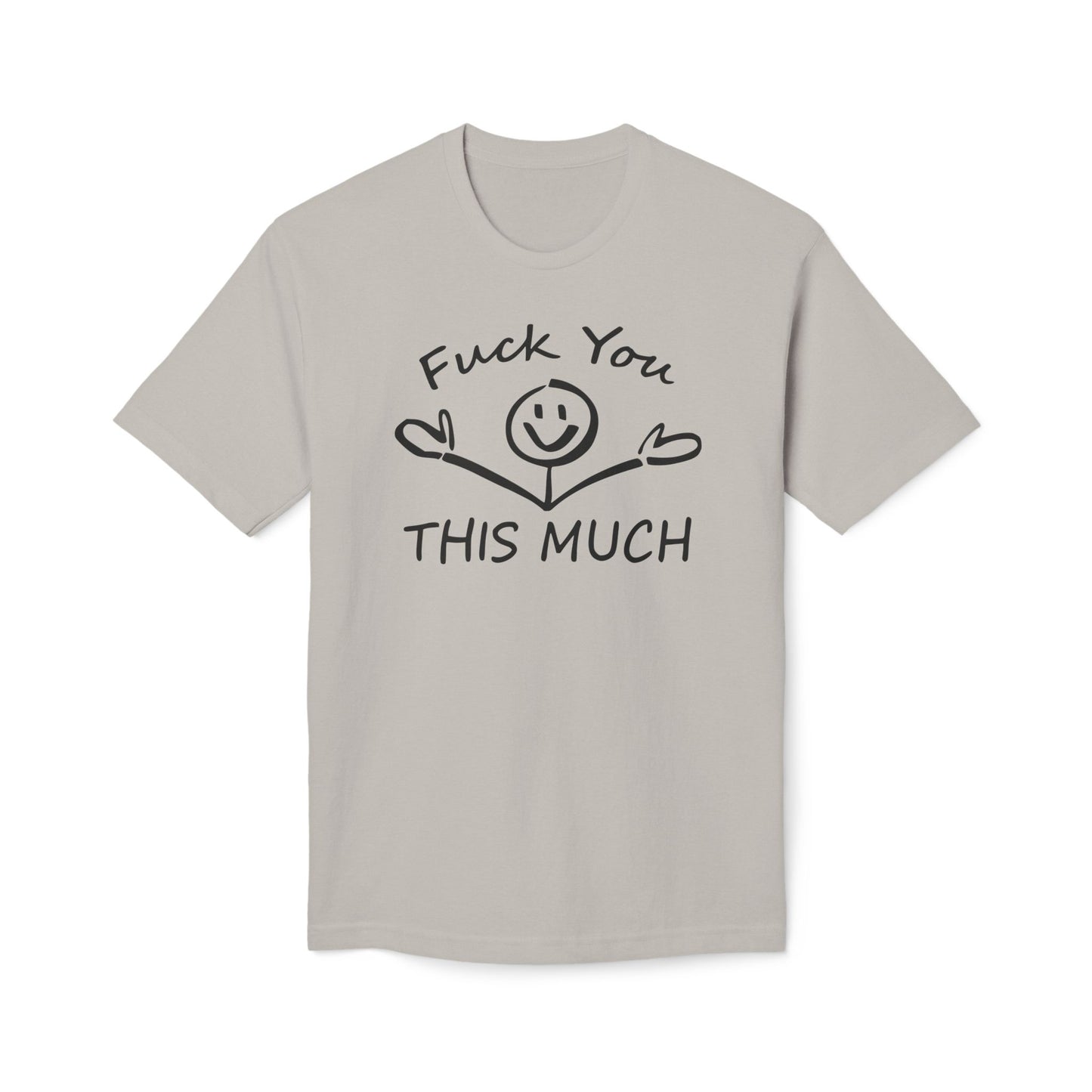 Fuck You This Much Cotton Tee Shirt